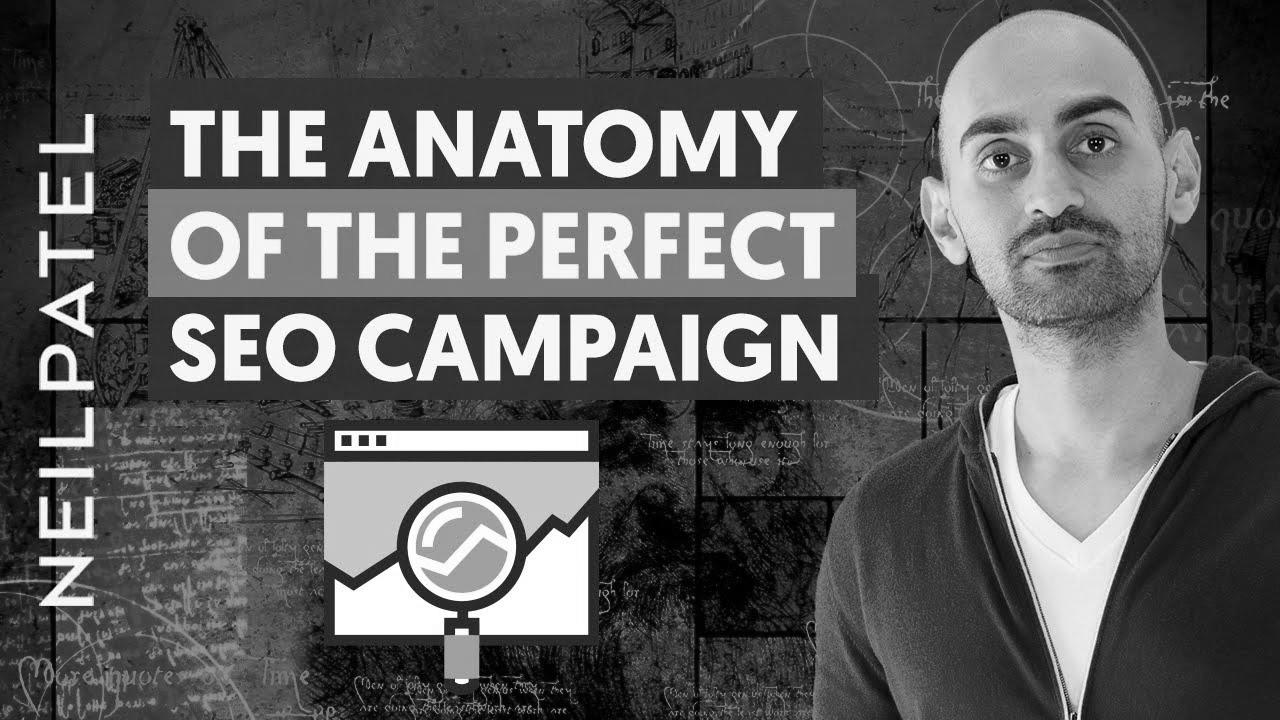 The Anatomy Of A Perfect search engine optimization Campaign |  Neil Patel