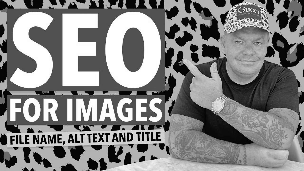 search engine optimization for Pictures:  Create File Names, ALT Text and Titles