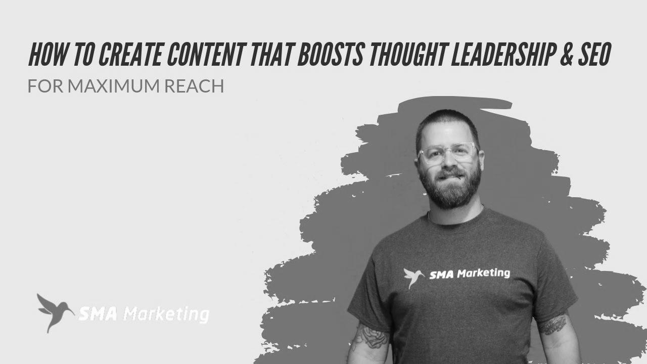 How To Create Content That Boosts Thought Leadership & search engine optimisation