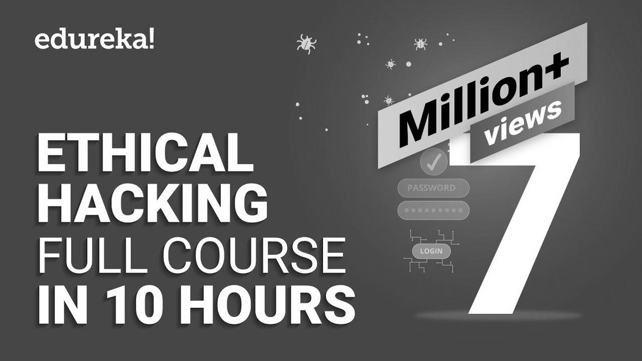 Ethical Hacking Full Course – Learn Ethical Hacking in 10 Hours |  Moral Hacking Tutorial |  Edureka