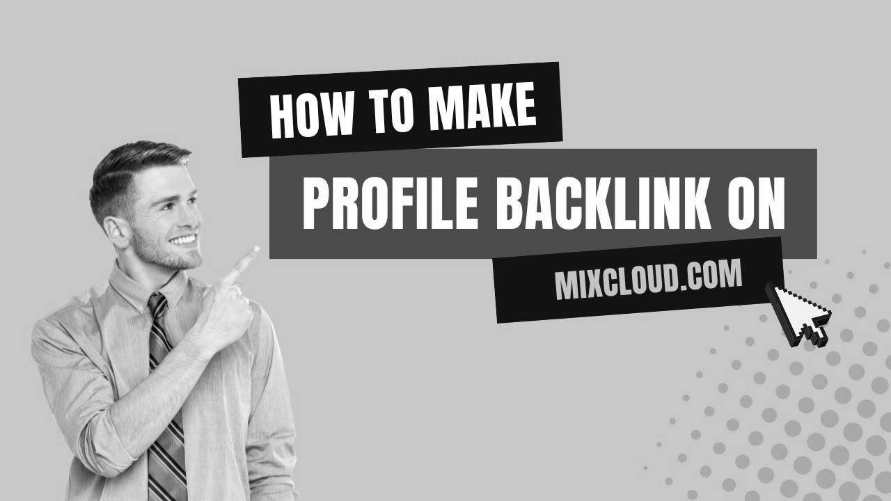 How To Create Profile Backlink On Mixcloud |  SEO Hyperlink Building |  LinkoBuild