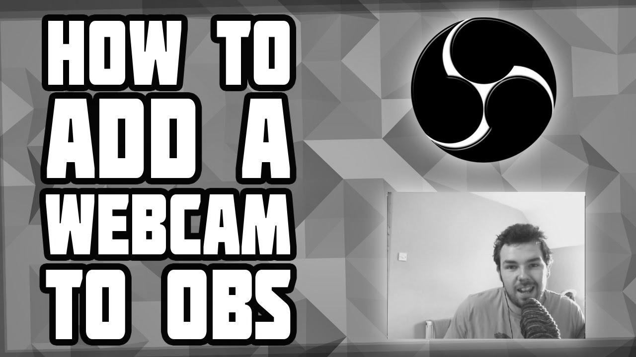 Easy methods to Add a Webcam to OBS!